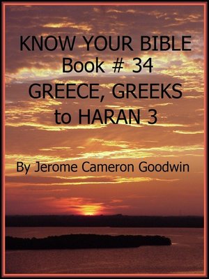 cover image of GREECE, GREEKS to HARAN 3--Book 34--Know Your Bible